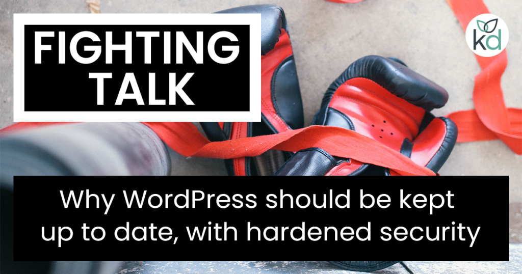 Why WordPress should be kept up to date, with hardened security